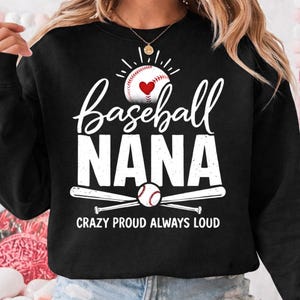 Baseball Nana Crazy Proud Always Loud PNG, Baseball Grandma Game Day Gift, Cute Sports Nana Graphic PNG