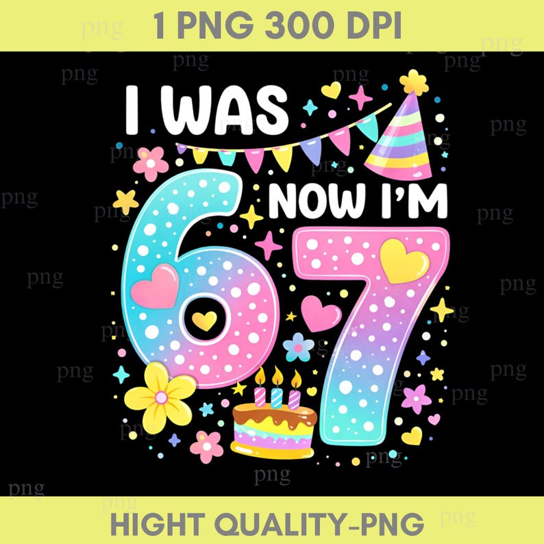Może przedstawiać: Kolorowa grafika na czarnym tle z napisem "I WAS 66, NOW I'M 67". Projekt zawiera tort urodzinowy, czapeczkę imprezową, serca i gwiazdki. Cyfry są w gradientach niebieskiego, r&oacute;żowego i fioletowego.