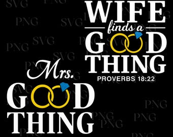 He Who Finds A Wife Finds A Good Thing Png, Wifey Found ,Proverbs 18:22 Png, Husband and Wife Shirt, Christian Couple Quote-part