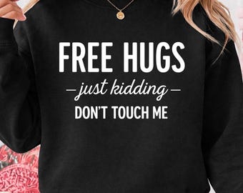 Free Hugs Just Kidding Don't Touch Me Png, Humorous Social Anxiety Design, Sarcasm Lovers,  Digital Download