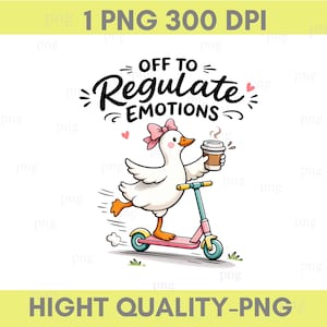 Puede incluir: Ilustración de dibujos animados de un ganso blanco con un lazo rosa, montado en un patinete rosa y turquesa y sosteniendo una taza de café. El texto "OFF TO Regulate EMOTIONS" está encima del ganso. La imagen tiene el texto "1 PNG 300 DPI" y "HIGHT QUALITY-PNG".