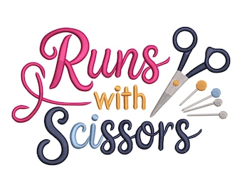 Runs with Scissors Embroidery Design: Funny Sewing Quote (Digital File)