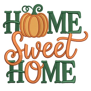 Home Sweet Home Pumpkin Embroidery Design – Fall Autumn Machine Embroidery File for Cozy Decor
