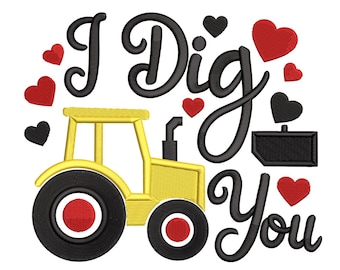 I Dig You Tractor – Cute Valentine Embroidery Design