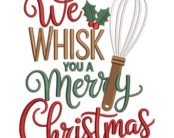 We Whisk You a Merry Christmas Stickmuster: Feiertage Küche Maschinendatei (Digitaler Download)