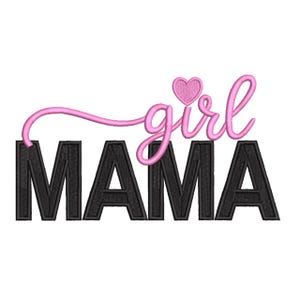 May include: Black embroidered text reads "MAMA" with the word "girl" in pink script above. A pink heart is above the word "girl". The design is on a white background. The design is likely for a t-shirt or other apparel.
