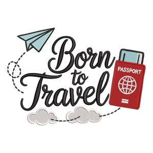 Born to Travel Embroidery Design: Passport Airplane Travel Quote (Digital File)