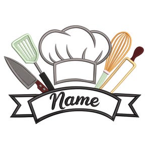 May include: An embroidered design featuring a chef's hat, a spatula, a knife, a whisk, and a rolling pin. A banner below the hat reads "Name" in cursive. The design is in shades of gray, green, brown, and black.
