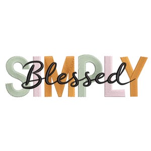Simply Blessed Embroidery Design – Layered Word Art Machine Embroidery File