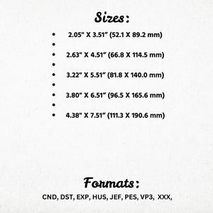 May include: Image showing size options in inches and millimeters, from 2.05" x 3.51" (52.1 x 89.2 mm) to 4.38" x 7.51" (111.3 x 190.6 mm). The image also lists available formats: CND, DST, EXP, HUS, JEF, PES, VP3, and XXX.