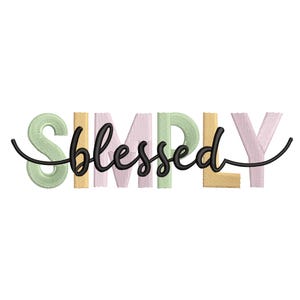 May include: An embroidered design featuring the words "SIMPLY blessed" in a cursive font. The word "SIMPLY" is in a light green, yellow, and pink color scheme. The word "blessed" is in a black cursive font.