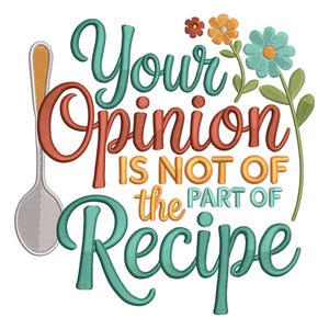 Funny Kitchen Quote Embroidery Design, Spoon and Floral Machine Embroidery, Sassy Recipe Saying Embroidery File