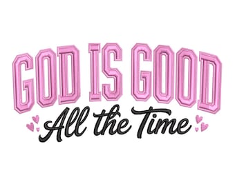 God Is Good All the Time – Pink Script Embroidery