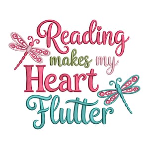 May include: A white background features the text "Reading makes my Heart Flutter" in pink, green, and teal script. Two dragonfly illustrations in pink and teal are also present.