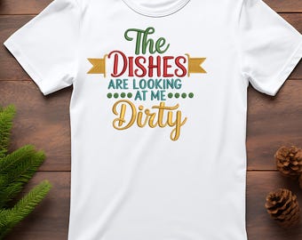 The Dishes Are Looking at Me Dirty Embroidery Design, Funny Kitchen Quote Machine Embroidery File