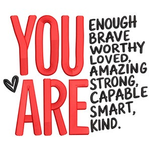 Broderidesign med motivet "You Are Enough" – Maskinfil med motivationscitat för skjortor, väskor och presenter