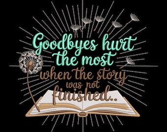 Goodbyes Hurt the Most Embroidery Design – Memorial Book Saying Machine Embroidery file