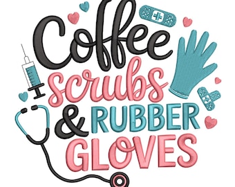 Coffee Scrubs Gummihandschuhe – Krankenschwester Stickdatei