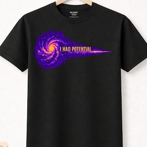„Ich hatte Potenzial“-T-Shirt als Vatertagsgeschenk, Geschenkidee für ihn, ungewöhnliches Geschenk für ungewöhnliche Väter, die Weltraum- und Wissenschaftsgeschenke lieben
