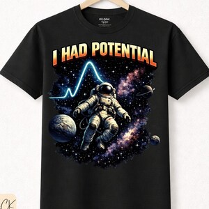 Camiseta "Tenía Potencial", un regalo perfecto para el Día del Padre, regalos originales para padres originales que aman el espacio, regalos para él, regalos de ciencia.