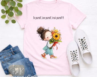 Be Yourself, Love Yourself, Trust Yourself. baby girl clothes, weird gifts, kindness shirt, be kind shirt, kawaii clothes, labubu clothes