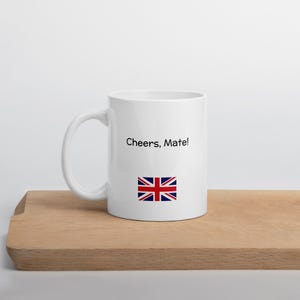 Cheers, Mate - Funny British Saying – Cheeky Coffee Cup Gift – UK Humor – Sarcastic Tea Mug for Friends or Coworkers