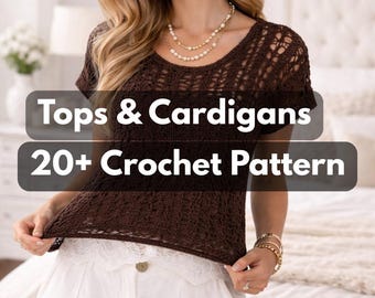 20+ Crochet Top & Cardigan Patterns Bundle | Trendy Crochet Clothes PDF | Instant Download Gift