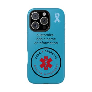 Customizable Type 1 Diabetic Phone Case - Ideal for Health Awareness, Gifts, Durable Protection, Personalization, Emergency Use