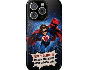 Personalized Superhero Type 1 Diabetic Phone Case, Insulin Dependent Medical Alert, Customizable Medical Device