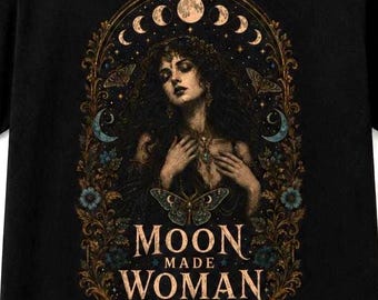Moon Made Woman Shirt, Celestial Gothic Tee, Comfort Colors Gift