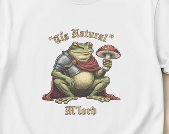 Kröte Ritter hält Pilz T-Shirt | "Es ist eine natürliche M ""Lord Frog Illustration""."