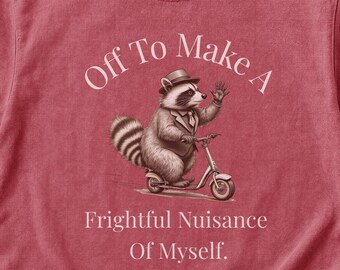 Waschbär auf Roller T-Shirt | aus, um ein schreckliches Ärgernis aus mir zu machen