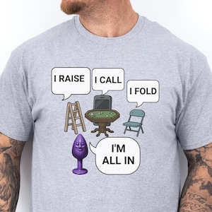 Ik ben helemaal in shirt, volwassen humor pokeravondcadeau, volwassen feestcadeau, vulgair ongepast uniseks shirt, donkere humor onbeschoft aanstootgevend katoenen T-shirt