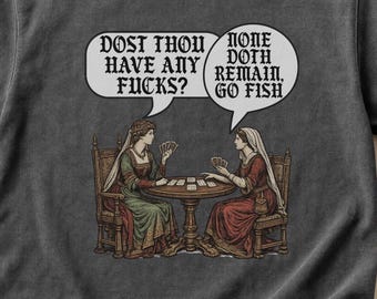 Witziges mittelalterliches Zitat T-Shirt | Alle aus Ficken zu geben | Geh Fisch