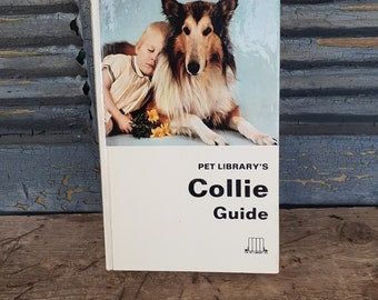 Vintage Pet Library's Collie Guide 1969 Hardcover Book About Collies