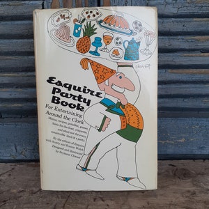 May include: A vintage book cover with a colorful illustration of a man carrying a tray of food and drinks. The book is titled "Esquire Party Book: For Entertaining Around the Clock".