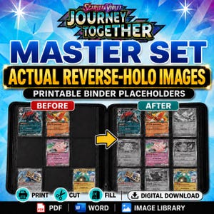 May include: A digital download set for Scarlet and Violet Journey Together Master Set featuring printable binder placeholders for reverse-holo trading cards. The image displays a black binder with card slots labeled before and after filling.