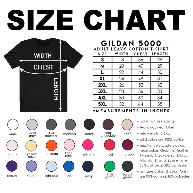 May include: A Gildan 5000 adult heavy cotton t-shirt size chart featuring a black t-shirt graphic with width, chest, and length arrows. A table lists sizes S through 5XL with measurements in inches. A color palette shows 21 available shirt colors.