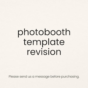 Puede incluir: Fondo color crema con las palabras "photobooth template revision" en negro. Debajo, la frase "Please send us a message before purchasing."