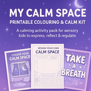 May include: A purple background with the text "MY CALM SPACE" and "PRINTABLE COLOURING & CALM KIT." Three printable activity sheets are displayed, including "COLOUR YOUR CALM SPACE," "DESIGN YOUR OWN CALM SPACE," and "TAKE A BREATH."