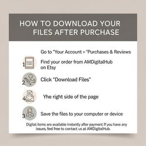 May include: A guide titled "HOW TO DOWNLOAD YOUR FILES AFTER PURCHASE" with numbered steps. The steps include navigating to "Purchases & Reviews," finding the order, clicking "Download Files," and saving the files. Contact information is provided.