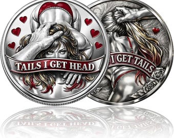 Funny Couples Decision Coin Heads I Get Tail Tails I Get Head Naughty Challenge Coin Adult Gag Gift for Couples and Lovers