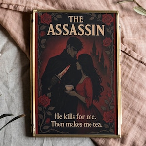 May include: A framed print with the title "The Assassin" and the quote "He kills for me. Then makes me tea." The artwork features a man holding a knife and a woman. A candle and greenery are also present.