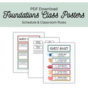 May include: A set of printable PDF posters titled Foundations Class Posters, featuring a schedule and classroom rules. The documents include lined paper backgrounds, colorful rectangular borders, and icons representing eyes, ears, lips, hands, and a heart.