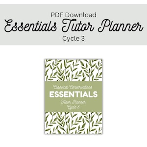 以下が含まれることがあります： 「Essentials Tutor Planner Cycle 3」というタイトルのPDFダウンロード。プランナーの表紙は、緑の葉のパターンを持つ白い背景が特徴です。緑色のバナーには「Classical Conversations Essentials Tutor Planner Cycle 3」というテキストが表示されています。