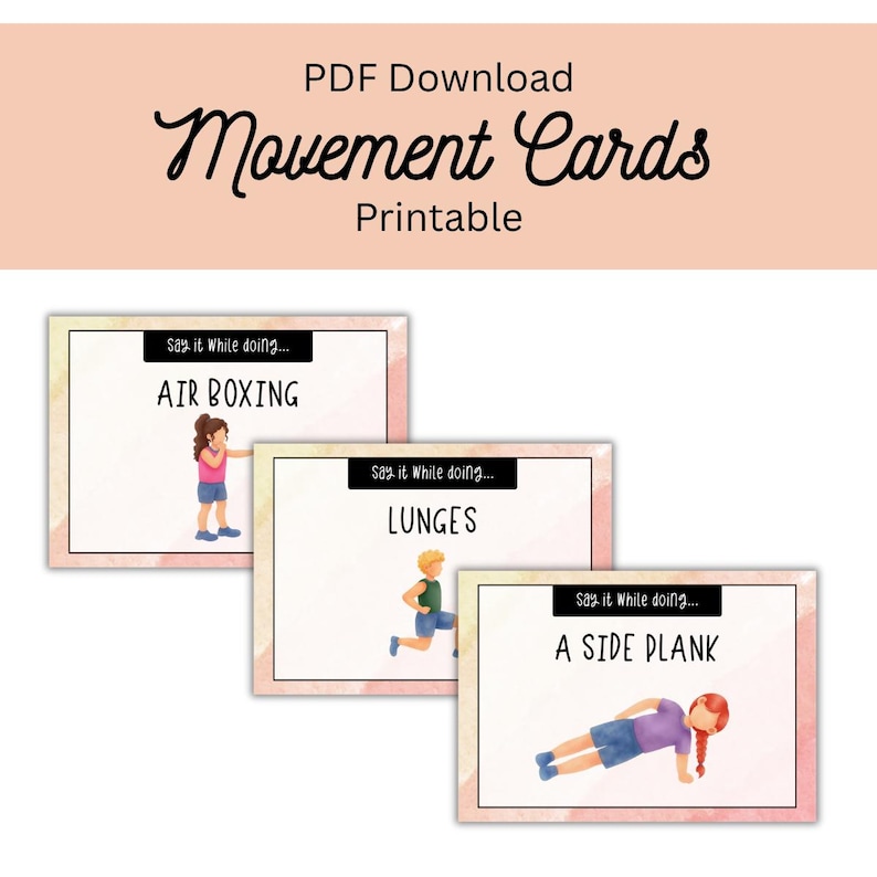 May include: Printable "Movement Cards" with illustrations of exercises: Air Boxing, Lunges, and A Side Plank. The cards have a watercolor-style design with text that reads "PDF Download" and "Printable".