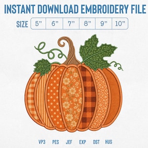 May include: An instant download embroidery file featuring a pumpkin design with orange segments in various patterns including plaid, stripes, polka dots, and floral prints. The pumpkin has a brown stem, green leaves, and text: INSTANT DOWNLOAD EMBROIDERY FILE SIZE 5" 6" 7" 8" 9" 10" VP3 PES JEF EXP DST HUS.
