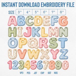 May include: An instant download embroidery file featuring a complete alphabet and numbers 0-9. Each character has a puffy, stitched appearance with various pastel patterns like gingham, floral, and polka dots. Sizes 3, 4, 5, 6, 7, and 8 inches are listed.