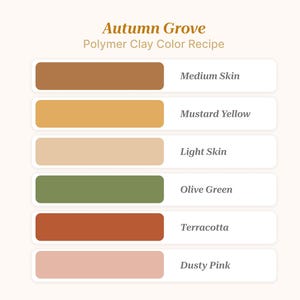 May include: A color palette for polymer clay, featuring six colors: medium skin, mustard yellow, light skin, olive green, terracotta, and dusty pink. The colors are arranged in a vertical row, with the names of the colors written below each color swatch.