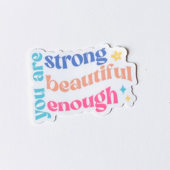 You Are Strong You Are Beautiful You Are Enough Make Time For You